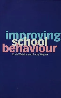 E-Book (pdf) Improving School Behaviour von Chris Watkins, Patsy Wagner