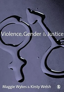 E-Book (pdf) Violence, Gender and Justice von Maggie Wykes, Kirsty Welsh