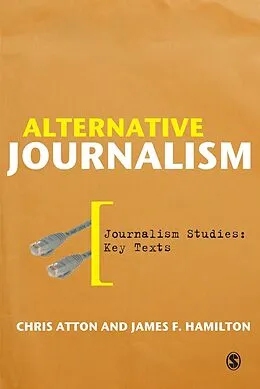 E-Book (pdf) Alternative Journalism von Chris Atton, James F. Hamilton