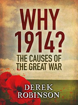 eBook (epub) Why 1914? de Derek Robinson