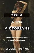 E-Book (epub) Zola and the Victorians von Eileen Horne