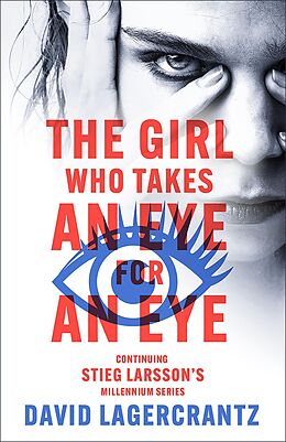 eBook (epub) Girl Who Takes an Eye for an Eye: Continuing Stieg Larsson's Millennium Series de David Lagercrantz