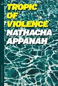 E-Book (epub) Tropic of Violence von Nathacha Appanah