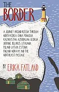 E-Book (epub) Border - A Journey Around Russia von Erika Fatland