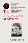 E-Book (epub) Photographer at Sixteen von George Szirtes