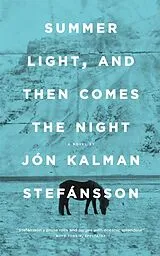 Kartonierter Einband Summer Light, and Then Comes the Night von Jón Kalman Stefánsson