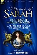 Livre Relié Memoirs of Sarah Duchess of Marlborough, and of the Court of Queen Anne de A. T. Thomson