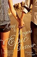 E-Book (epub) Amy & Roger's Epic Detour von Morgan Matson