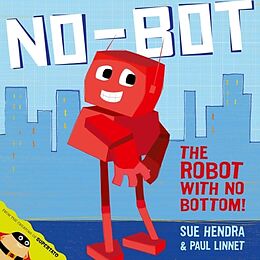 Kartonierter Einband No-Bot, the Robot with No Bottom von Hendra Sue, Linnet Paul