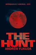 E-Book (epub) The Hunt von Andrew Fukuda