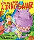 E-Book (epub) How to Grow a Dinosaur von Caryl Hart