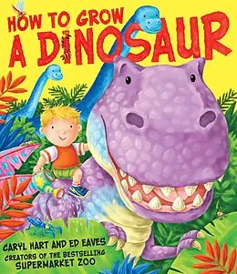 E-Book (epub) How to Grow a Dinosaur von Caryl Hart