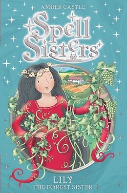 E-Book (epub) Spell Sisters: Lily the Forest Sister von Amber Castle