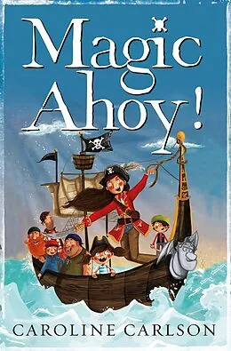 E-Book (epub) Magic Ahoy! von Caroline Carlson