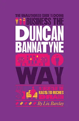 E-Book (epub) Unauthorized Guide To Doing Business the Duncan Bannatyne Way von Liz Barclay