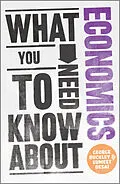E-Book (pdf) What You Need to Know about Economics von George Buckley, Sumeet Desai