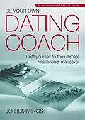 E-Book (epub) Be Your Own Dating Coach von Jo Hemmings