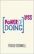 E-Book (pdf) The Power of Doing Less von Fergus O'Connell