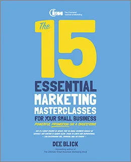 E-Book (pdf) The 15 Essential Marketing Masterclasses for Your Small Business von Dee Blick