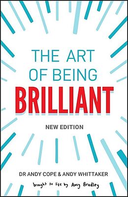 Couverture cartonnée The Art of Being Brilliant de Andy Cope, Andy Whittaker