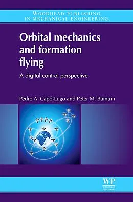 E-Book (pdf) Orbital Mechanics and Formation Flying von P A Capó-Lugo, P M Bainum