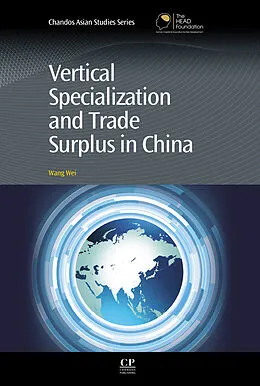 E-Book (epub) Vertical Specialization and Trade Surplus in China von Wei Wang