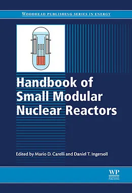 E-Book (epub) Handbook of Small Modular Nuclear Reactors von Mario D Carelli, Daniel T Ingersoll