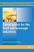 E-Book (epub) Cereal Grains for the Food and Beverage Industries von Elke K Arendt, Emanuele Zannini