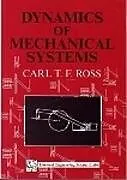 E-Book (pdf) Dynamics of Mechanical Systems von Carl T. F. Ross