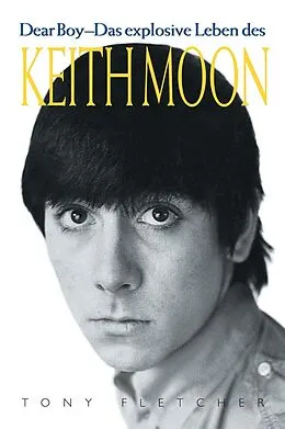 E-Book (epub) Keith Moon: Dear Boy von Tony Fletcher