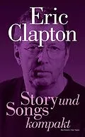 E-Book (epub) Eric Clapton: Story und Songs kompakt von Marc Roberty, Alan Tepper