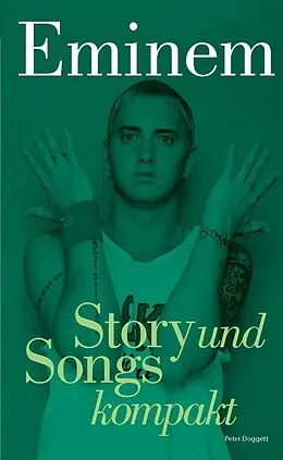 E-Book (epub) Eminem: Story und Songs kompakt von Peter Doggett