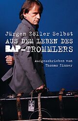 eBook (epub) Jürgen Zöller Selbst: Aus dem Leben des BAP-Trommlers de Jurgen Zoller Selbst