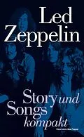 E-Book (epub) Led Zeppelin: Story und Songs kompakt von Dave Lewis, Alan Tepper
