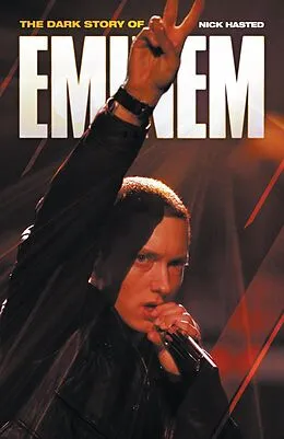 E-Book (epub) The Dark Story of Eminem von Nick Hasted