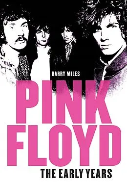 E-Book (epub) Pink Floyd: The Early Years von Barry Miles