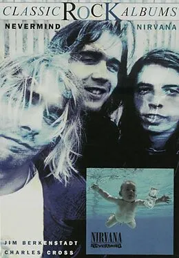 E-Book (epub) Classic Rock Albums: Nirvana - Nevermind von Charles R. Cross, Jim Berkenstadt