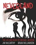 E-Book (epub) Neverland: The Life & Death of Michael Jackson von Jim Mccarthy, Brian Williamson