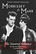 E-Book (epub) Morrissey & Marr: The Severed Alliance von Johnny Rogan