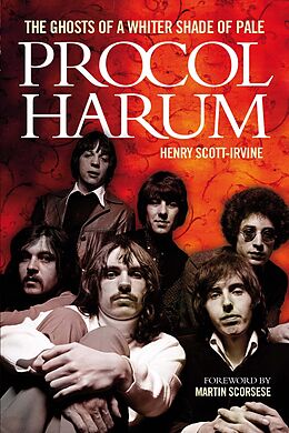 eBook (epub) Procol Harum: The Ghosts Of A Whiter Shade of Pale de Henry Scott-Irvine