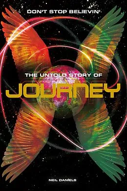 E-Book (epub) Don't Stop Believin': The Untold Story Of Journey von Neil Daniels