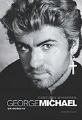 E-Book (epub) Careless Whispers: George Michael - Die Biografie von Robert Steele