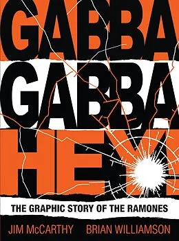 E-Book (epub) Gabba Gabba Hey! The Graphic Story Of The Ramones von Jim Mccarthy, Brian Williamson