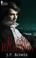 E-Book (epub) Blood Relations von J. P. Bowie
