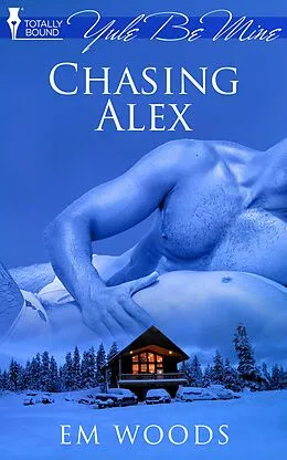 E-Book (epub) Chasing Alex von Em Woods