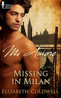 E-Book (epub) Missing in Milan von Elizabeth Coldwell