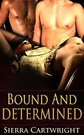 E-Book (epub) Bound and Determined von Sierra Cartwright