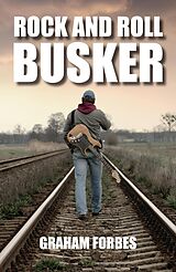 eBook (epub) Rock and Roll Busker de Graham Forbes