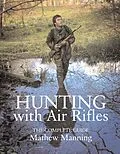 E-Book (epub) Hunting with Air Rifles von Matthew Manning