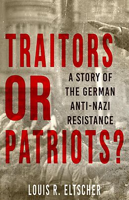 eBook (epub) Traitors or Patriots? de Louis R. Eltscher